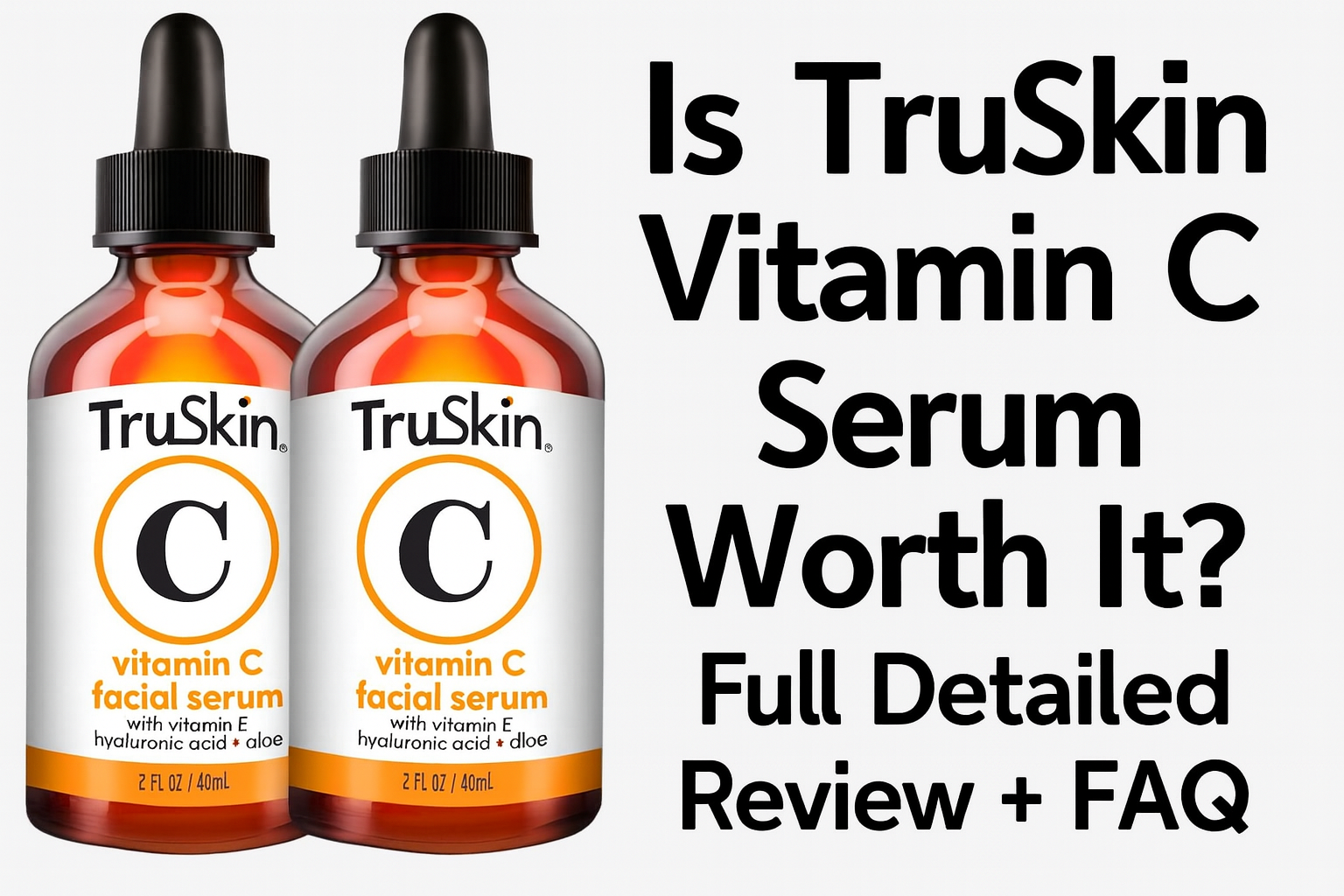 Is TruSkin Vitamin C Serum Worth It